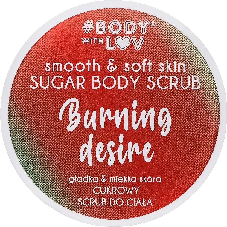 Body with Love Burning Desire Sugar Body Scrub Šećerni piling za tijelo