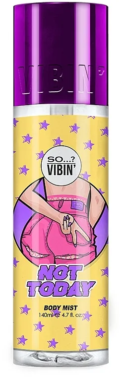 So…? Vibin Not Today Body Mist Sprej za tijelo