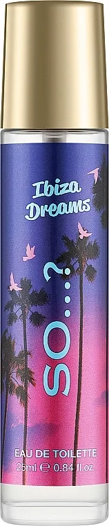Toaletna voda So…? Ibiza Dreams