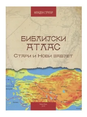 Библијски атлас – Младен Стругар