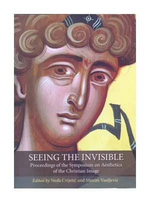 Seeing the invisible – Edited by Neda Cvijetić and  Maxim Vasiljević
