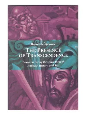 The Presence of Transcendence – Bogoljub Siljakovic